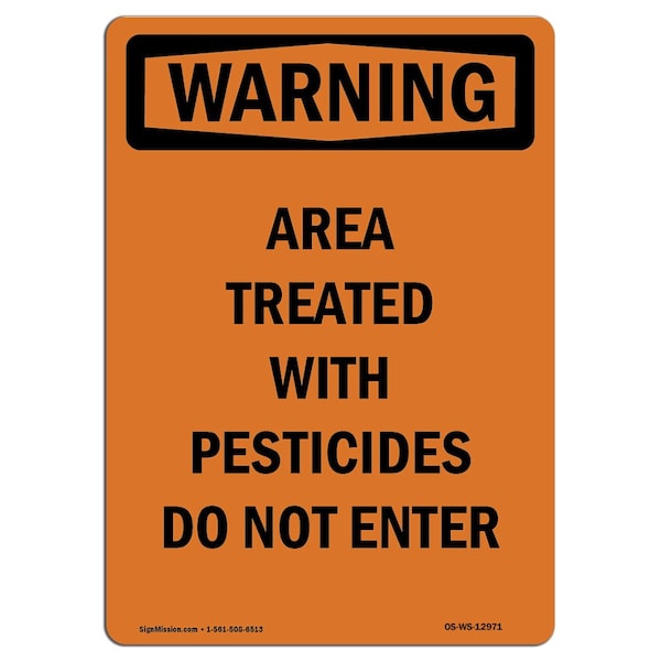 Safety Sign, OSHA WARNING, 18" Height, Area Treated With Pesticides Do, Portrait